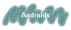 Androids