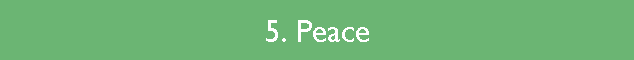 5. Peace