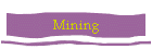 Mining