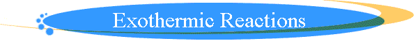 Exothermic Reactions