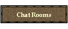 Chat Rooms